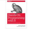 Hands-On Programming with R by Garrett Grolemund (Author). 