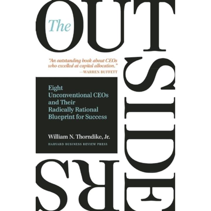 The Outsiders by William N. Thorndike Jr. [Books Been]