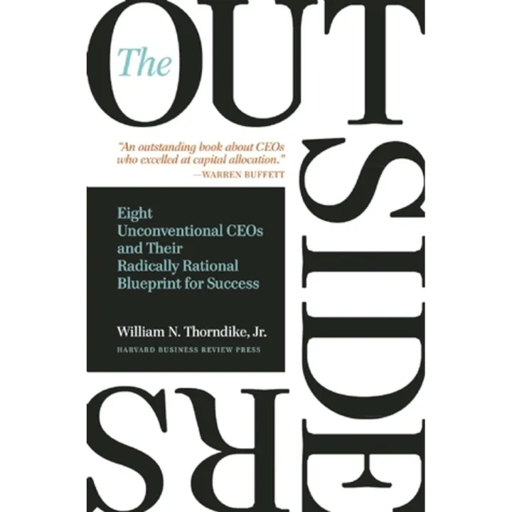 The Outsiders by William N. Thorndike Jr. [Books Been]