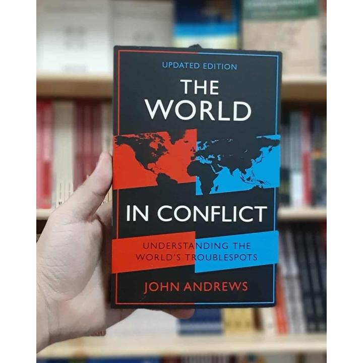 The World in Conflict: Understanding the World's Troublespots Book by John Andrews