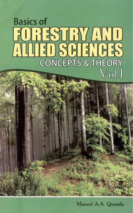 Basics%20of%20Forestry%20and%20Allied%20Sciences%20Concepts%20and%20Theory%20Volume%201%20by%20Masood%20AA%20Qureshi%20-%20Image%202