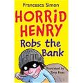 Horrid Henry Robs the Bank (Book 17) By francesca simon. 