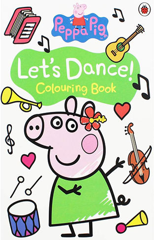 Liberty Books - Peppa Pig: Lets Dance! Colouring Book