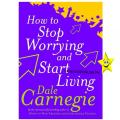 How to Stop Worrying and Start Living Book by Dale Carnegie. 