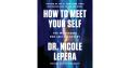 How to Meet Your Self Book By Dr Nicole Lepera. 