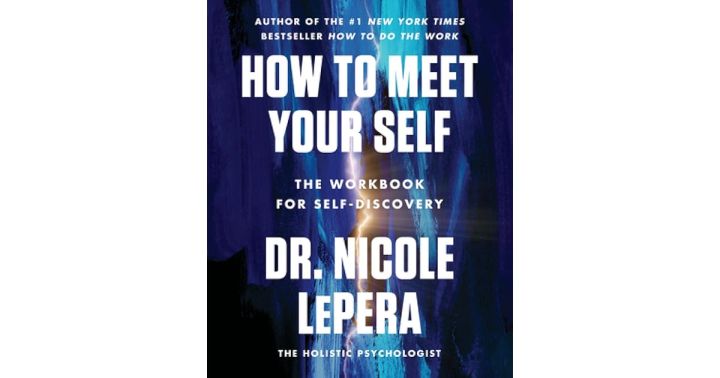 How to Meet Your Self Book By Dr Nicole Lepera