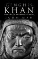 Genghis Khan: Life, Death, and Resurrection, John Man. 