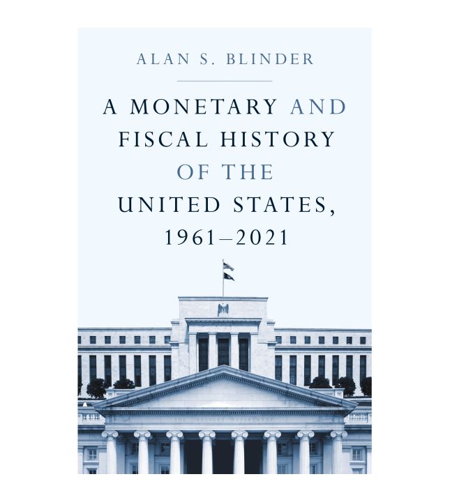 A Monetary and Fiscal History of the United States, 1961-2021 Book by Alan Blinder [Books Been]