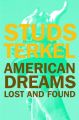 Liberty Books | American Dreams - Lost And Found by Studs Terkel (100% Original). 