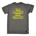 Khanani's Your Workout My Warm Up T-SHIRT. 
