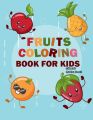 Coloring Book of Fruits Painting Activity For Kids. 