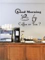 Charming Coffee Cup Wall Decals - "Good Morning Coffee or Tea" Sign Decor - Enhance Your Space with Coffee and Tea Theme - Ideal for Kitchen, Dining Areas, Cafes, 25"x17". 