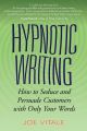 Hypnotic Writing by Joe Vitale (Author). 