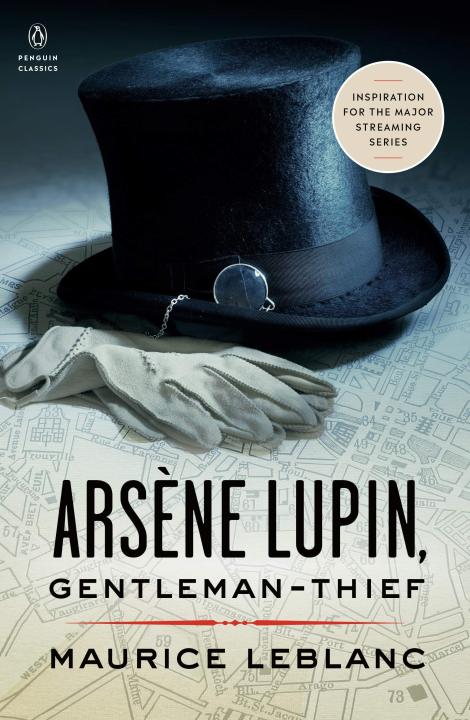 Liberty Books | Arsã¨Ne Lupin, Gentleman-Thief: Inspiration For The Major Streaming Series (Penguin Classics) by Maurice Leblanc (100% Original)