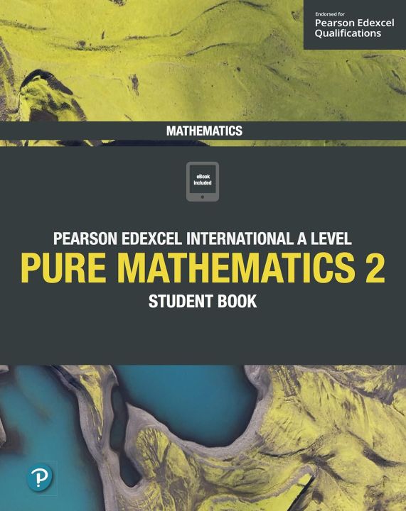 Pearson Edexcel International A Level Mathematics Pure 2 Mathematics ...