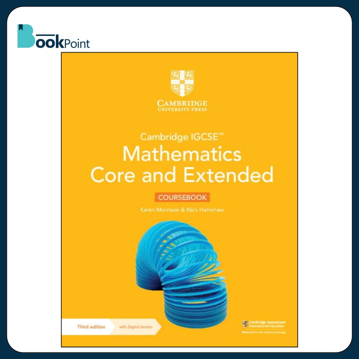 Cambridge IGCSEâ„¢ Mathematics Core and Extended Coursebook (Cambridge International IGCSE) 3rd Edition  (2 Years' Access) by Karen Morrison  Nick Hamshaw | Authentic  | Bookpoint