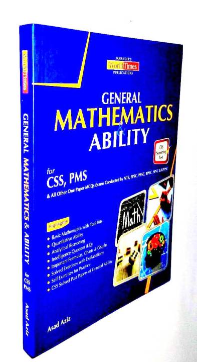 GENERAL MATHEMATICS & ABILITY BY ASAD AZIZ (CSS SCREENING TEST) - JAHANGIR WORLD TIMES PUBLICATION'S - SAIM ENTERPRISES