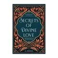 Secrets Of Divine Love: a Spiritual Journey Into the Heart Of Islam By a. helwa. 