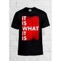 It Is What It Is Cool T Shirt Men. 