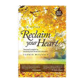 Reclaim your Heart by Yasmin Mogahed / Yasmeen Mogahed. 