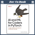 AI and ML for Coders in PyTorch: A Coder's Guide to Generative AI and Machine Learning 1st Edition Computer Science | AI & Machine Learning | Generative AI. 