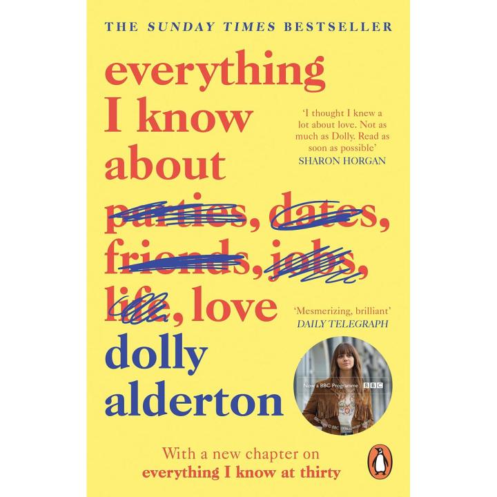 Everything I Know About Love: A Memoir Book by Dolly Alderton