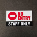 Customized no Entry, Staff Only sign for your office restricted area. 