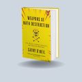 Weapons of Math Destruction; How big data creates inequality by Cathy O'Neil. 
