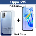 Oppo A95 Glass Protector Clear 2.5D Polish Glass + Matte Back Protector Carbon Soft Skin Sheet For Oppo A95. 