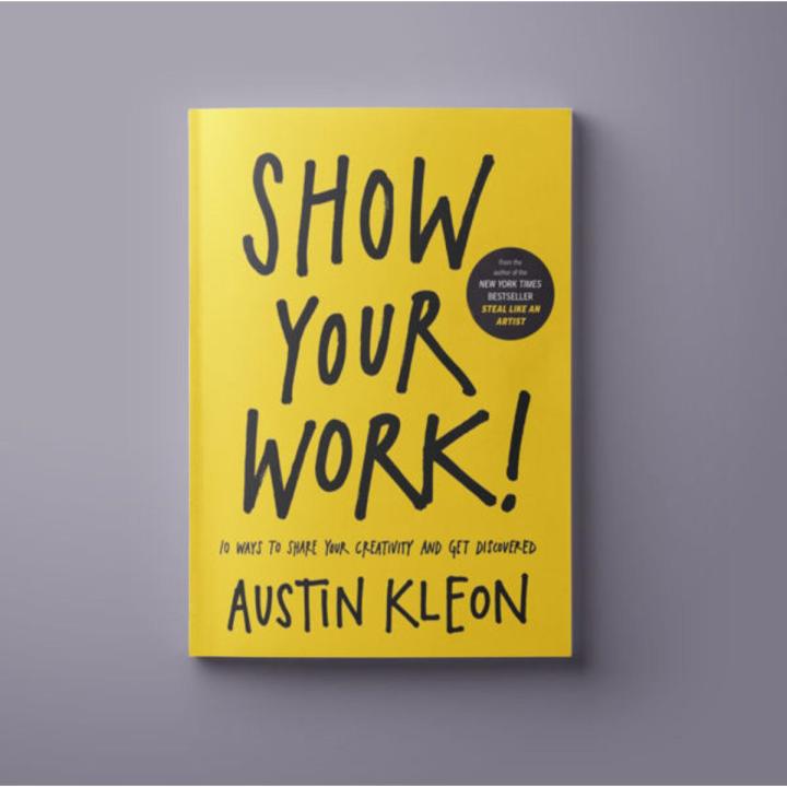 Show Your Work! Book by Austin Kleon