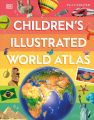DK Children's Illustrated World Atlas - Hardcover. 