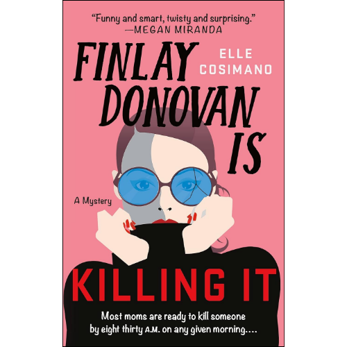 Finlay Donovan Is Killing It by Elle Cosimano (Author)