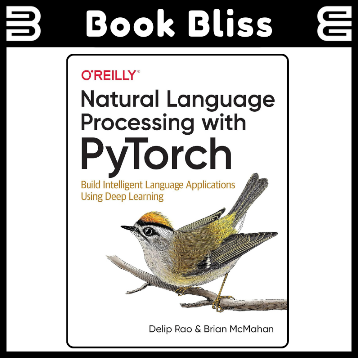 Natural Language Processing with PyTorch: Build Intelligent Language Applications Using Deep Learning 1st Edition