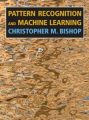 Pattern Recognition and Machine Learning by Christopher M. Bishop (Author). 