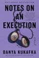 Notes on an Execution by Danya Kukafka (Author). 
