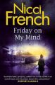 Friday on My Mind (Frieda Klein, #5) by Nicci French. 