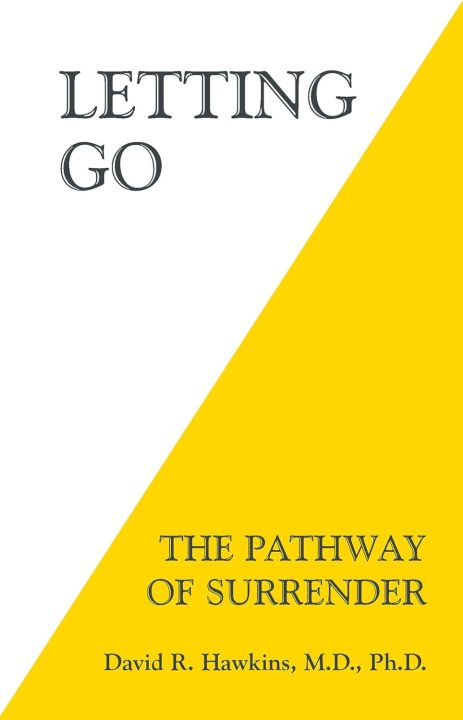Letting%20Go:%20The%20Pathway%20of%20Surrender%20%20by%20David%20R.%20Hawkins%20M.D.%20Ph.D%20(Author)%20-%20Image%203