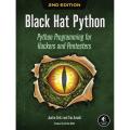 Black Hat Python, 2nd Edition: Python Programming for Hackers and Pentesters 2nd Edition by Justin Seitz [Books Been]. 