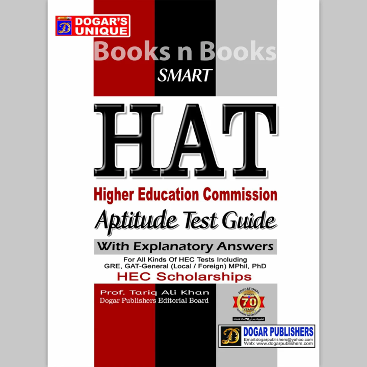 Guide Book For HAT | Higher Education Commission Aptitude Test | With Explanatory Answers | For All Kinds Of HEC Tests Including GRE GAT General ( Local & Foreign ) MPhil PhD And HEC Scholarships By Prof. Tariq Ali Khan