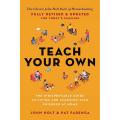 Teach Your Own by John C. Holt. 