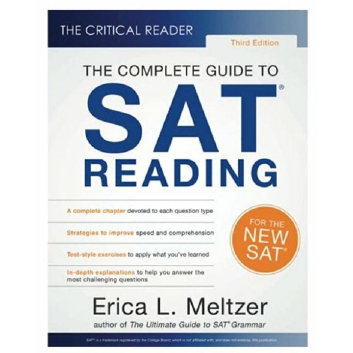 The Critical Reader 3rd Edition: The Complete Guide to SAT Reading