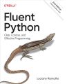 Fluent Python  by Luciano Ramalho (Author). 
