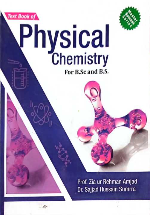 TEXT BOOK OF PHYSICAL CHEMISTRY FOR BSC AND BS PROF ZIA UR REHMAN AMJAD