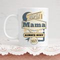 Custom Made Super Mama Always Busy 24 7 Mother Day Gift For Mom Custamize Mug. 