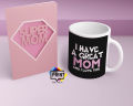Mother Day For Special Gift I Have A Great Mom And I Love You Mom Best Birthday Gift. 
