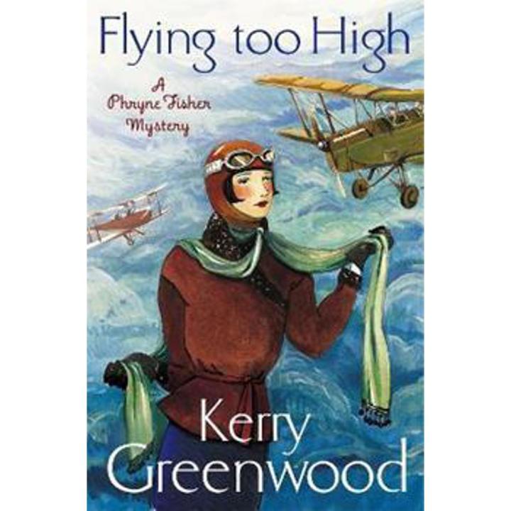 Flying Too High By kerry greenwood