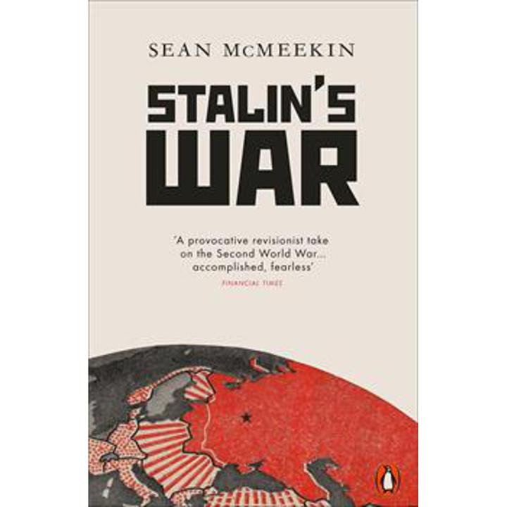 Stalin''s War: a New History Of World War Ii By sean mcmeekin