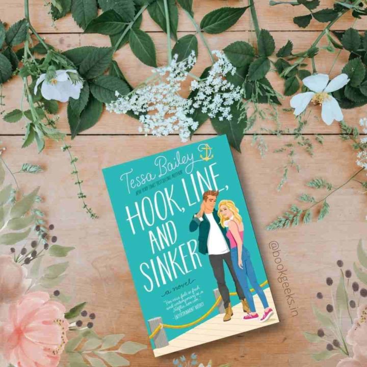 Hook, Line, and Sinker Tessa Bailey