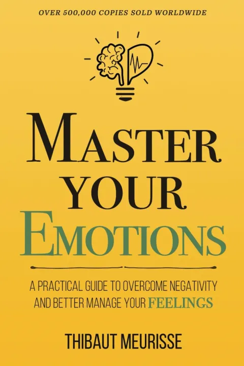 Master%20Your%20Emotions%20by%20Thibaut%20Meurisse%20(Author)%20-%20Image%203