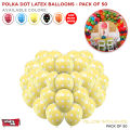 50 Pcs Polka Dot Latex 12 inch Round Balloons Multi Colors Helium Ballons For Birthday Party, Weddings, Anniversary, Bridal Shower, Baby Shower, Graduation Parties, Independence Celebrations, Farewell, Party Decor Available in Pack 50 Pcs. 